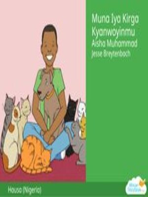 cover image of Muna Iya Kirga Kyanwoyinmu
